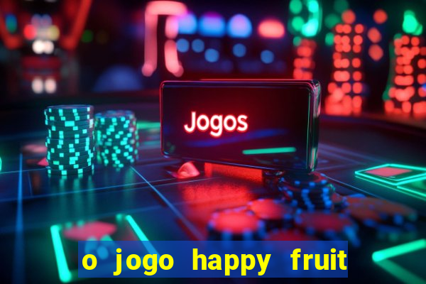 o jogo happy fruit fusion paga mesmo